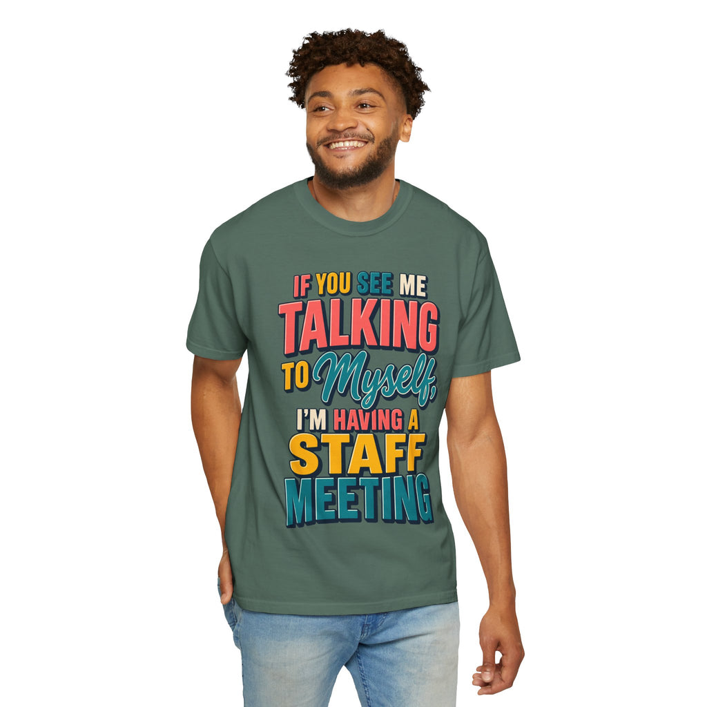 Funny Staff Meeting T-Shirt — “If You See Me Talking to Myself” Colorful Typography Graphic Tee