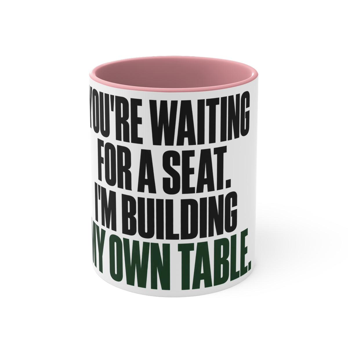 Building My Own Table Mug — Entrepreneur Motivation Coffee Cup