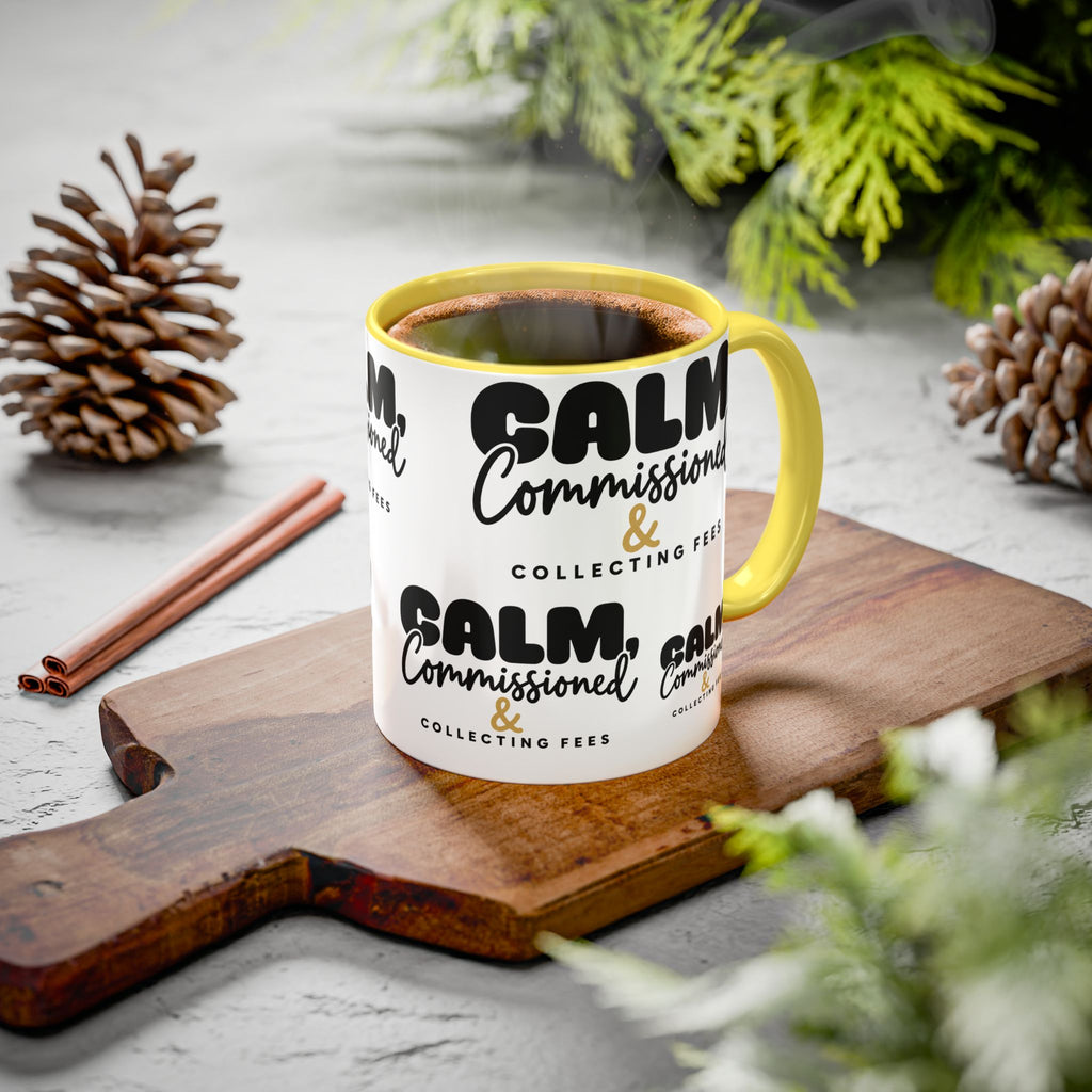 Calm, Commissioned & Collecting Fees Accent Coffee Mug — Notary Public Gift
