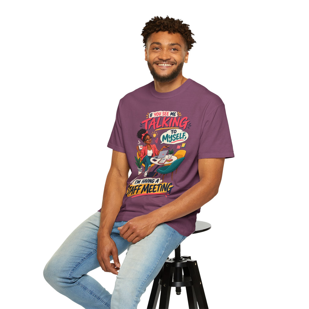 Funny Small Business Owner T-Shirt — “If You See Me Talking to Myself” Staff Meeting Graphic Tee