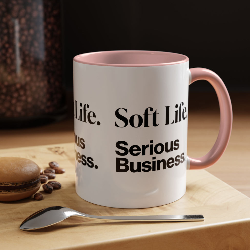 Soft Life. Serious Business. Accent Mug — Entrepreneur & Business Owner Coffee Cup