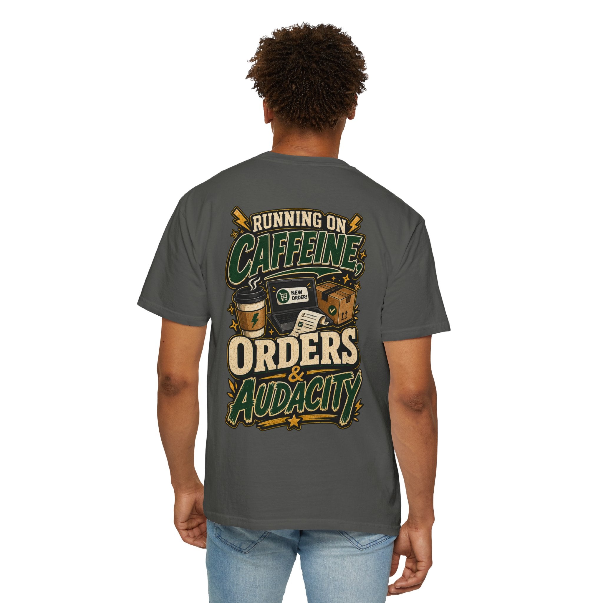 Funny Small Business Owner T-Shirt — “Running on Caffeine, Orders & Audacity” Graphic Tee