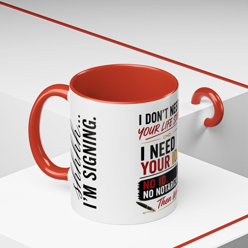 I Don't Need Your Life Story. I Need Your ID. | Funny Notary Coffee Mug