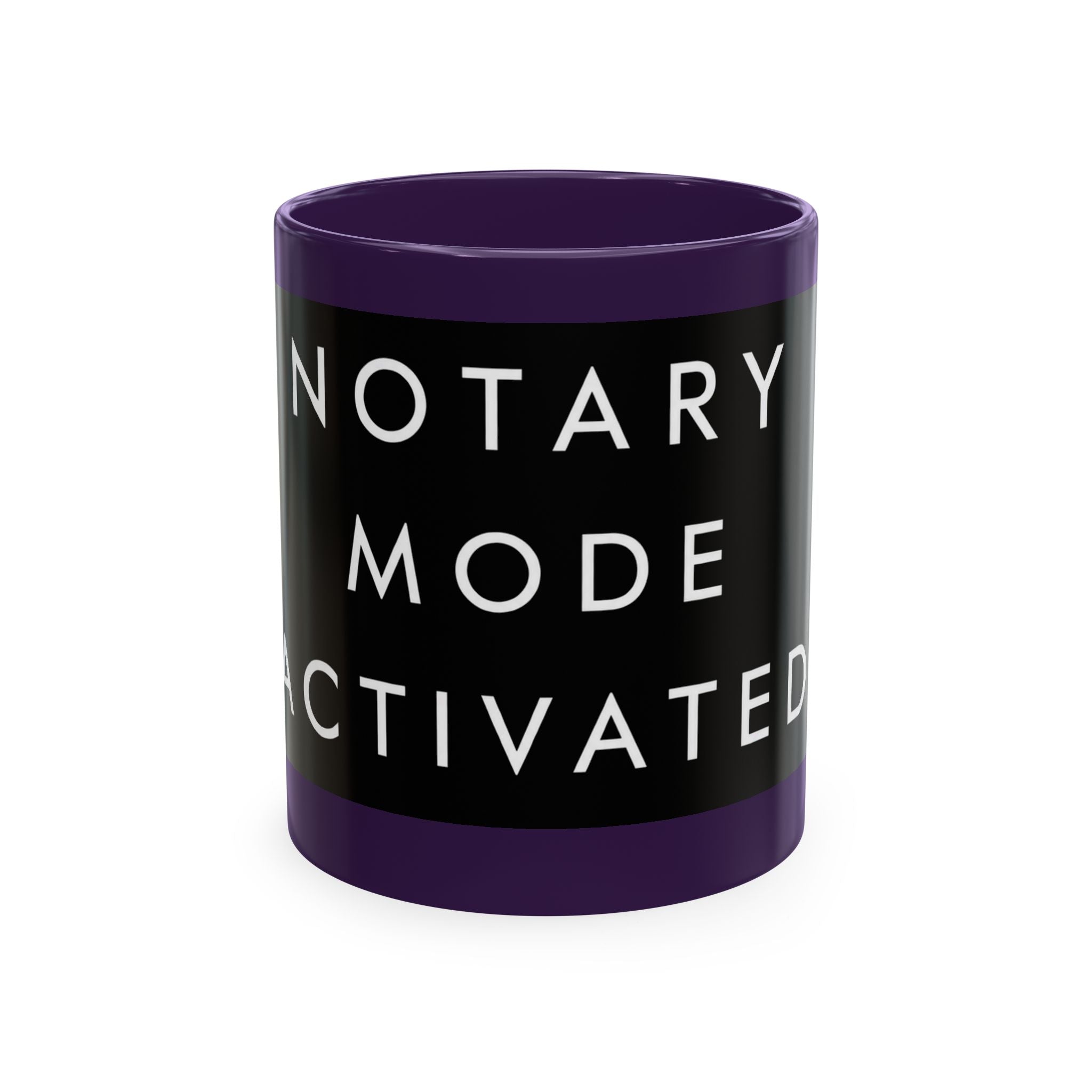 Notary Mode Activated Ceramic Mug — Funny Notary Gift, Office Coffee Cup