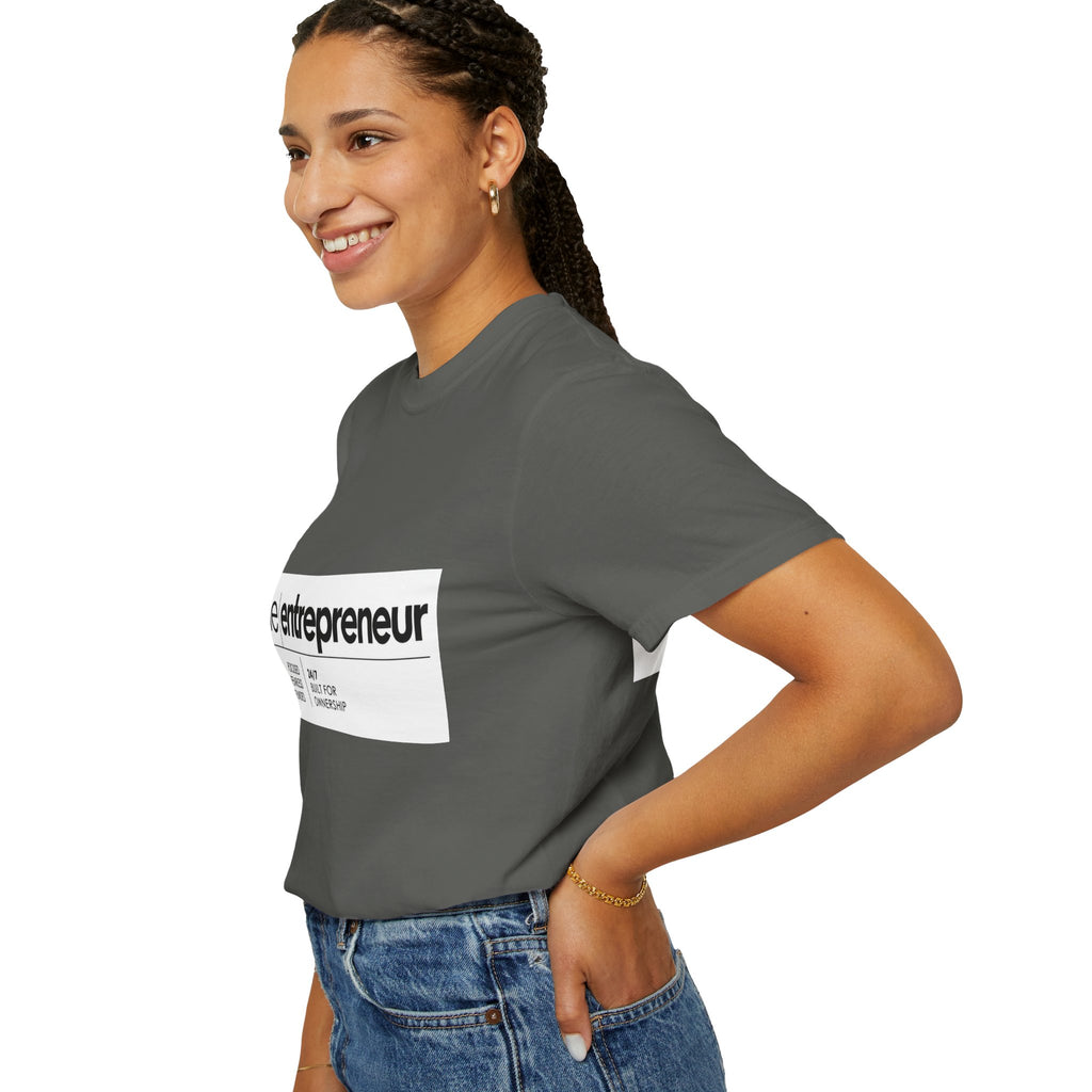 The Entrepreneur Garment-Dyed T-Shirt — Focused, Fearless, Funded Business Owner Tee