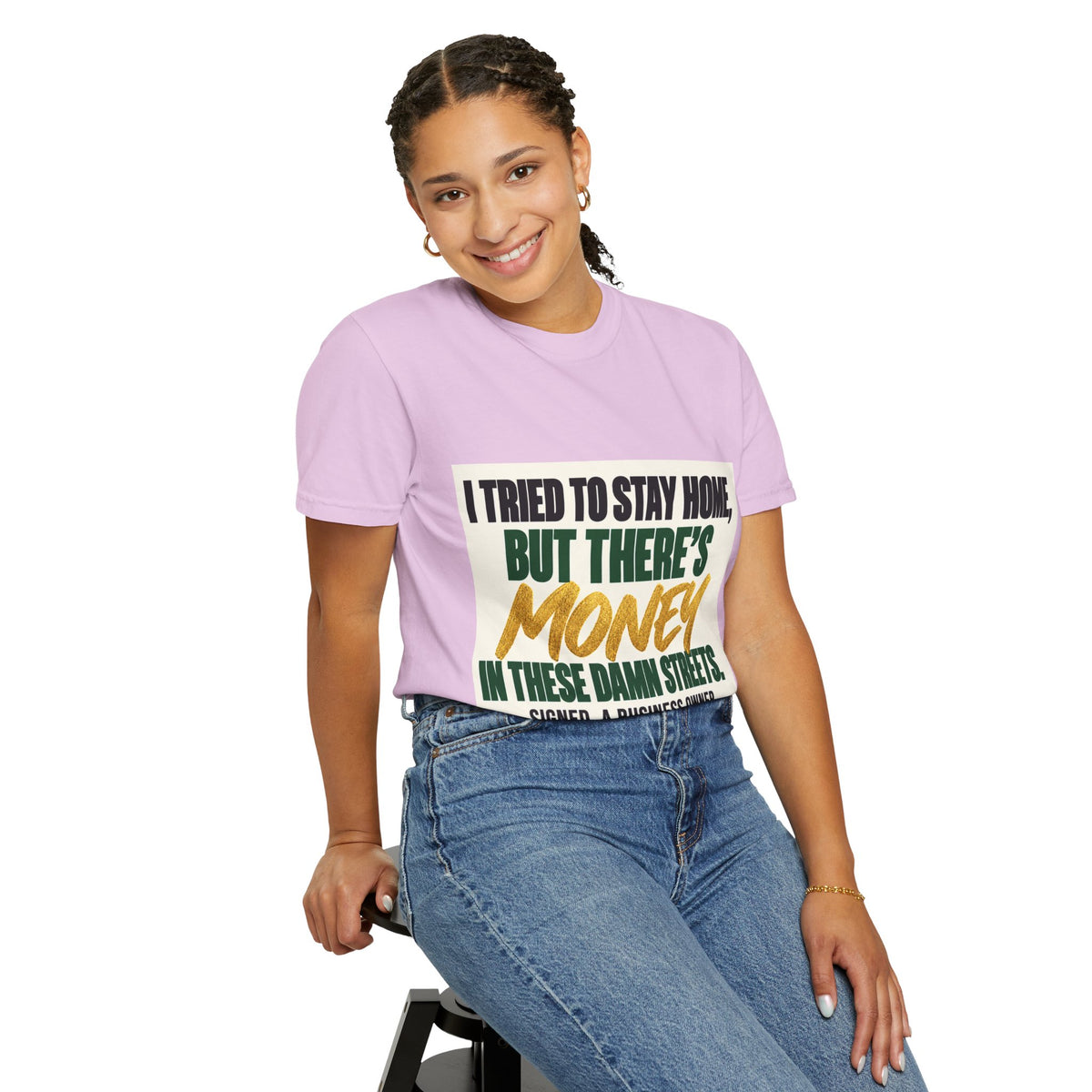 Money in These Damn Streets T-Shirt — Funny Small-Business Owner Tee