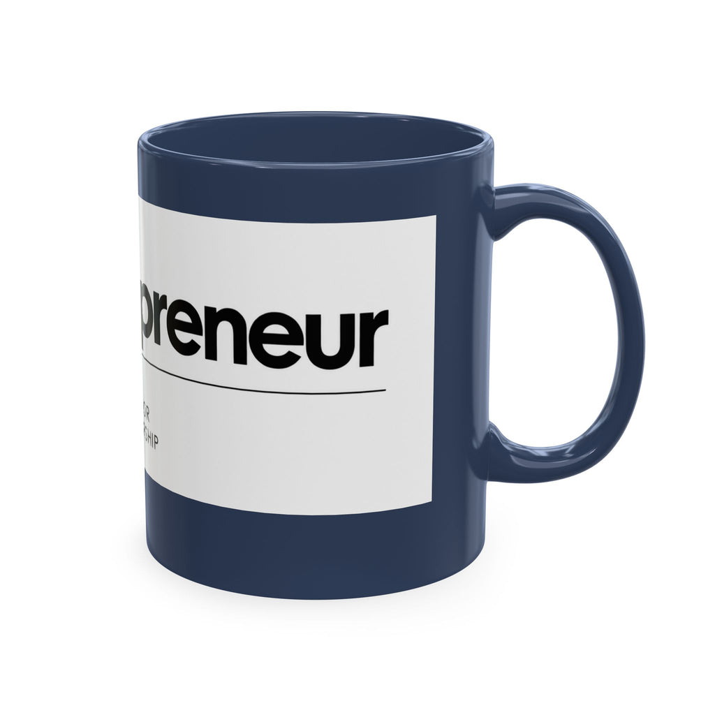 The Entrepreneur 24/7 Ceramic Mug — Focused, Fearless, Funded Business Owner Coffee Cup