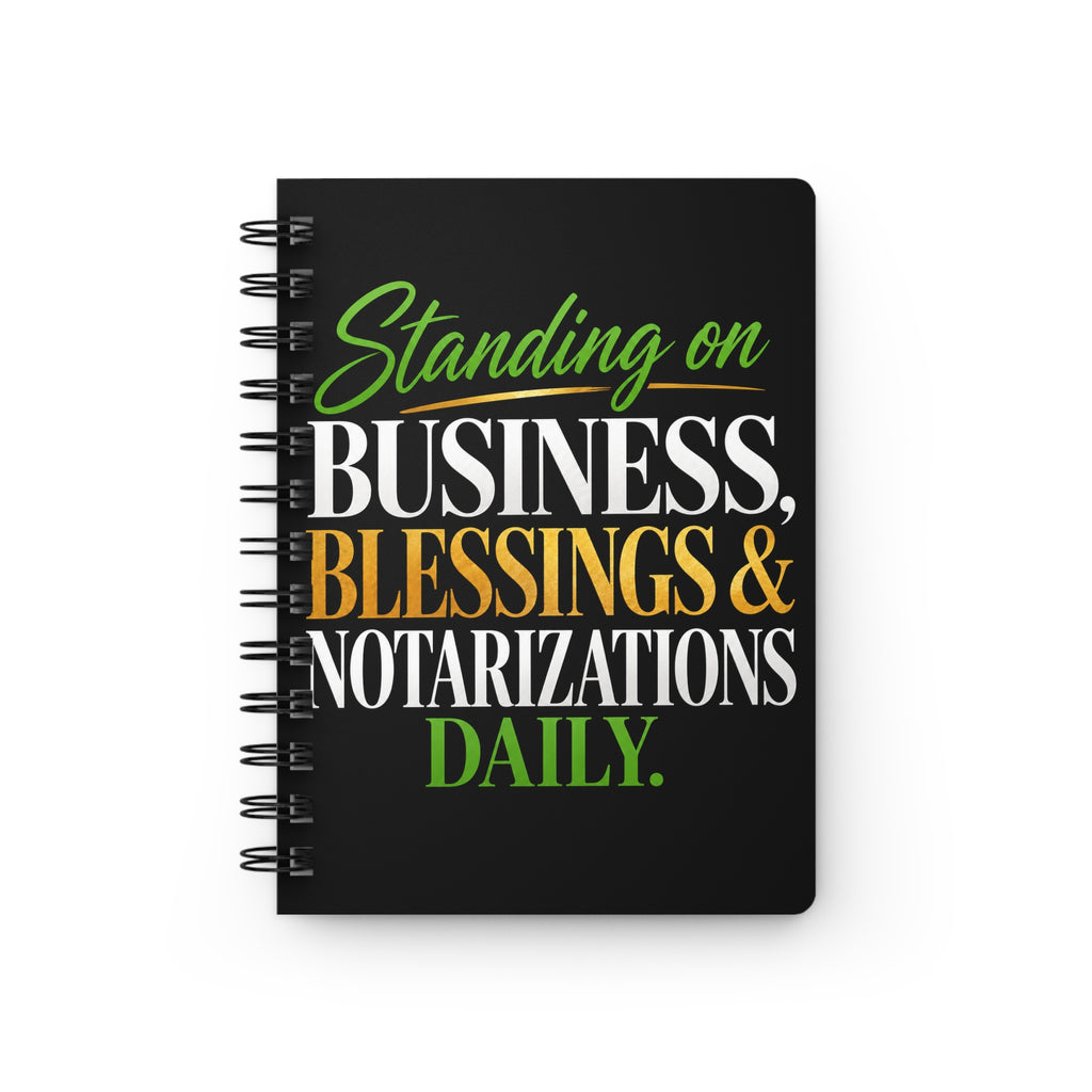 Standing on Business, Blessings & Notarizations Daily Spiral Notebook | Notary Journal | Entrepreneur Planner | Mobile Notary Gift | Business Notebook
