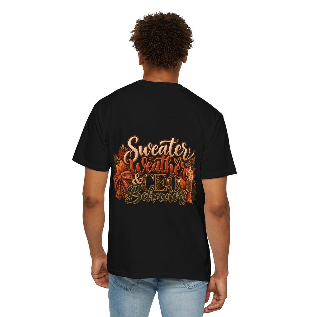 Sweater Weather & CEO Behavior T-Shirt