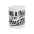 Notary Hustle Ceramic Mug — "Being a Notary Is My Hustle" Coffee Cup (11oz, 15oz)