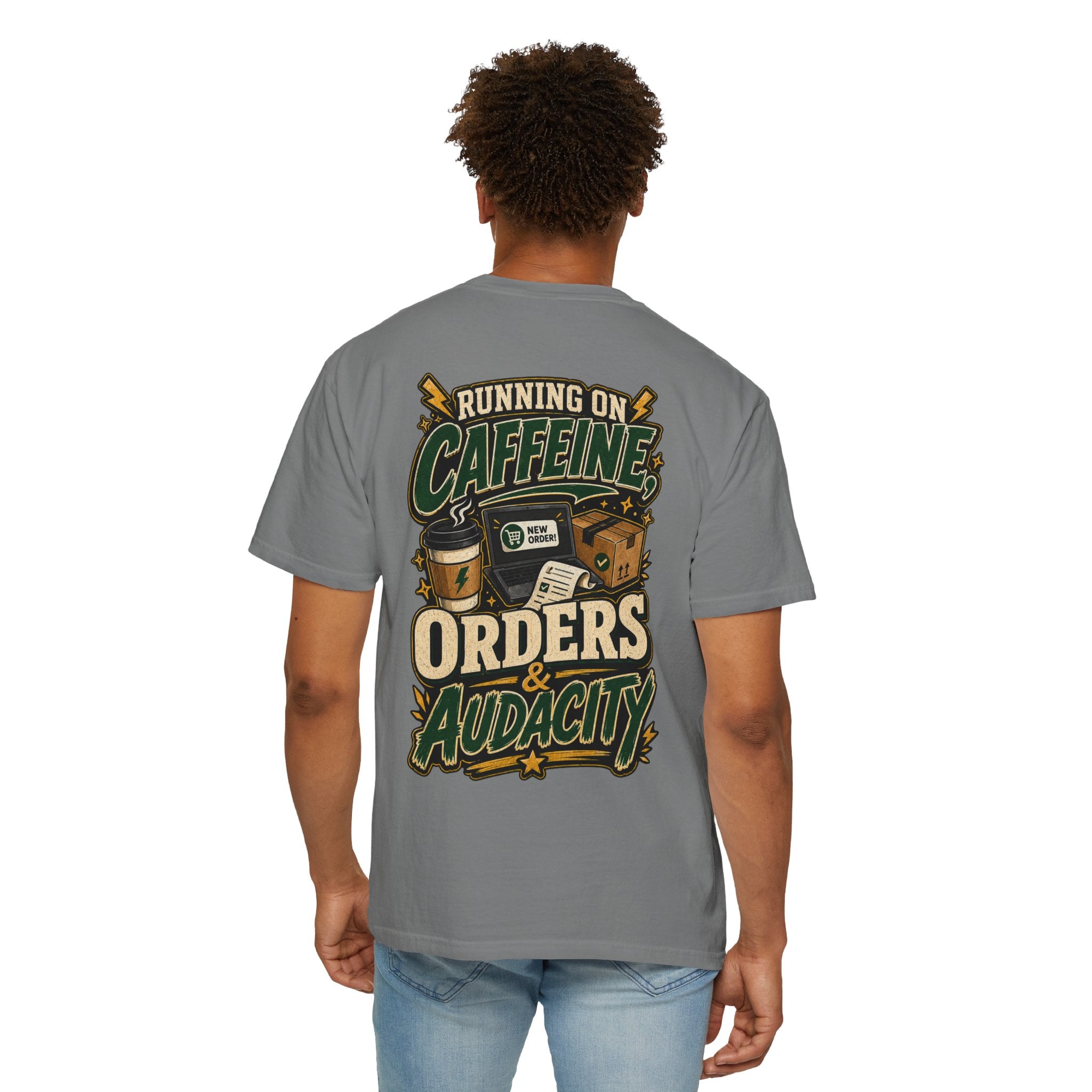 Funny Small Business Owner T-Shirt — “Running on Caffeine, Orders & Audacity” Graphic Tee