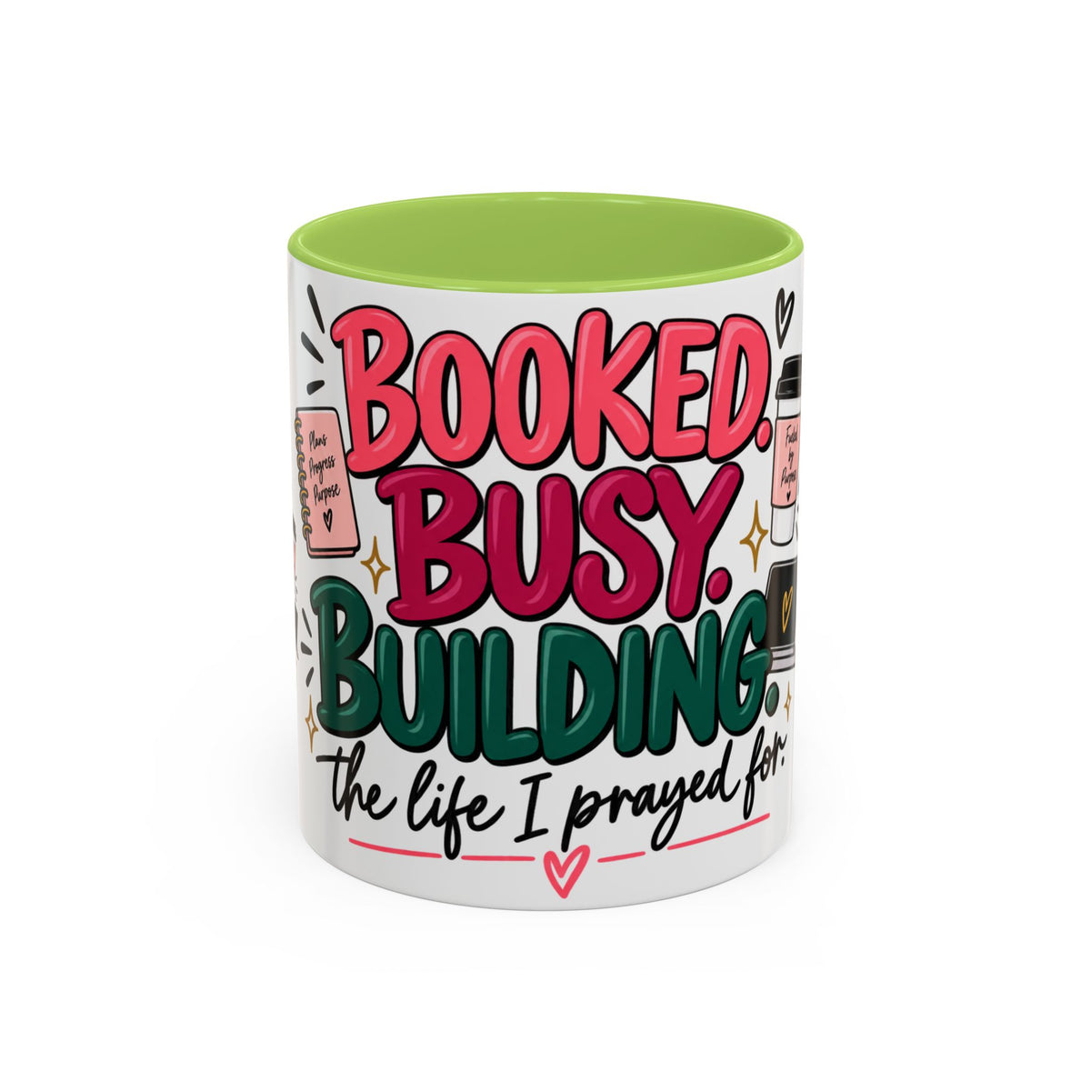 Booked. Busy. Building. Ceramic Mug — “The Life I Prayed For” Entrepreneur Coffee Cup