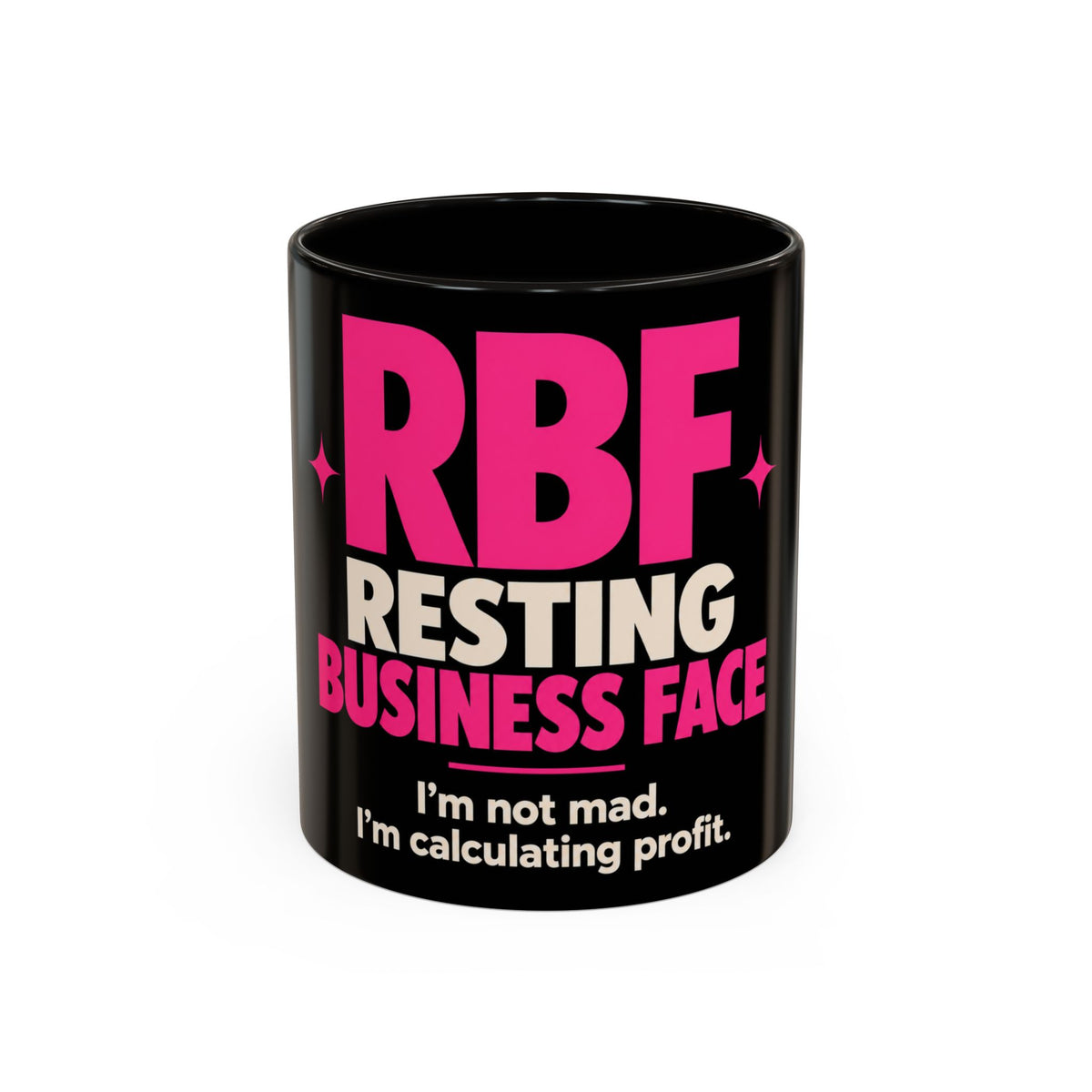 RBF Mug — "Resting Business Face: I'm not mad. I'm calculating profit."