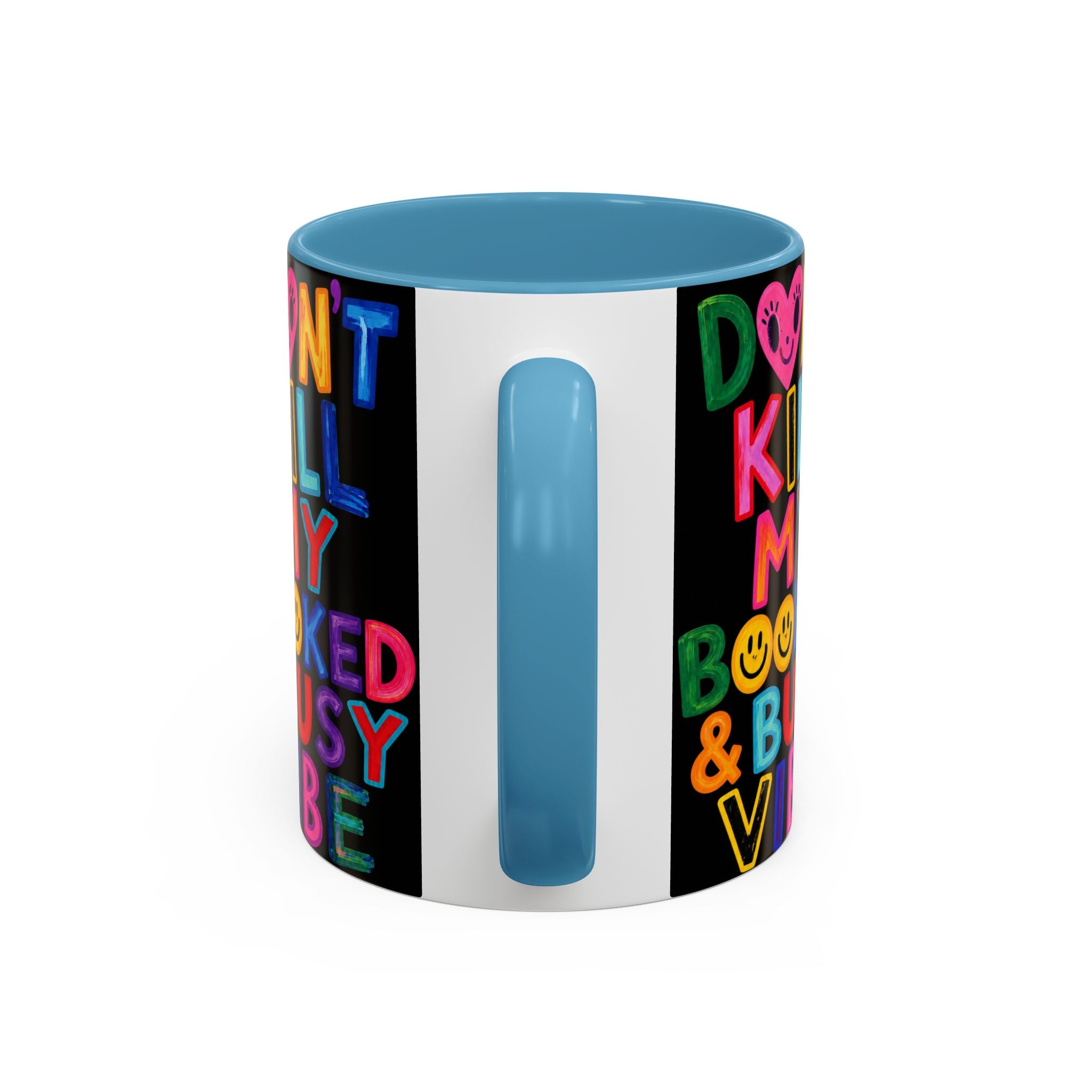 Don’t Kill My Booked & Busy Vibe Accent Coffee Mug