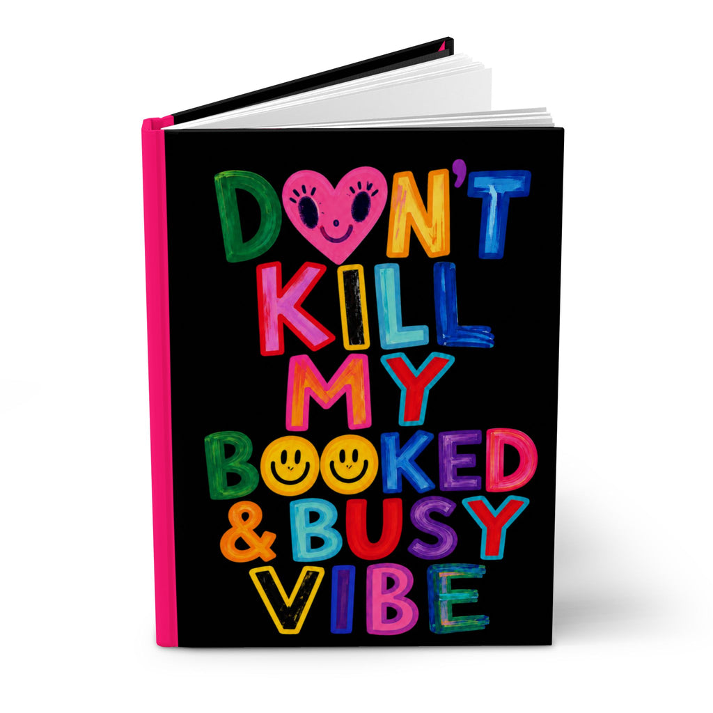 Don’t Kill My Booked & Busy Vibe Hardcover Journal