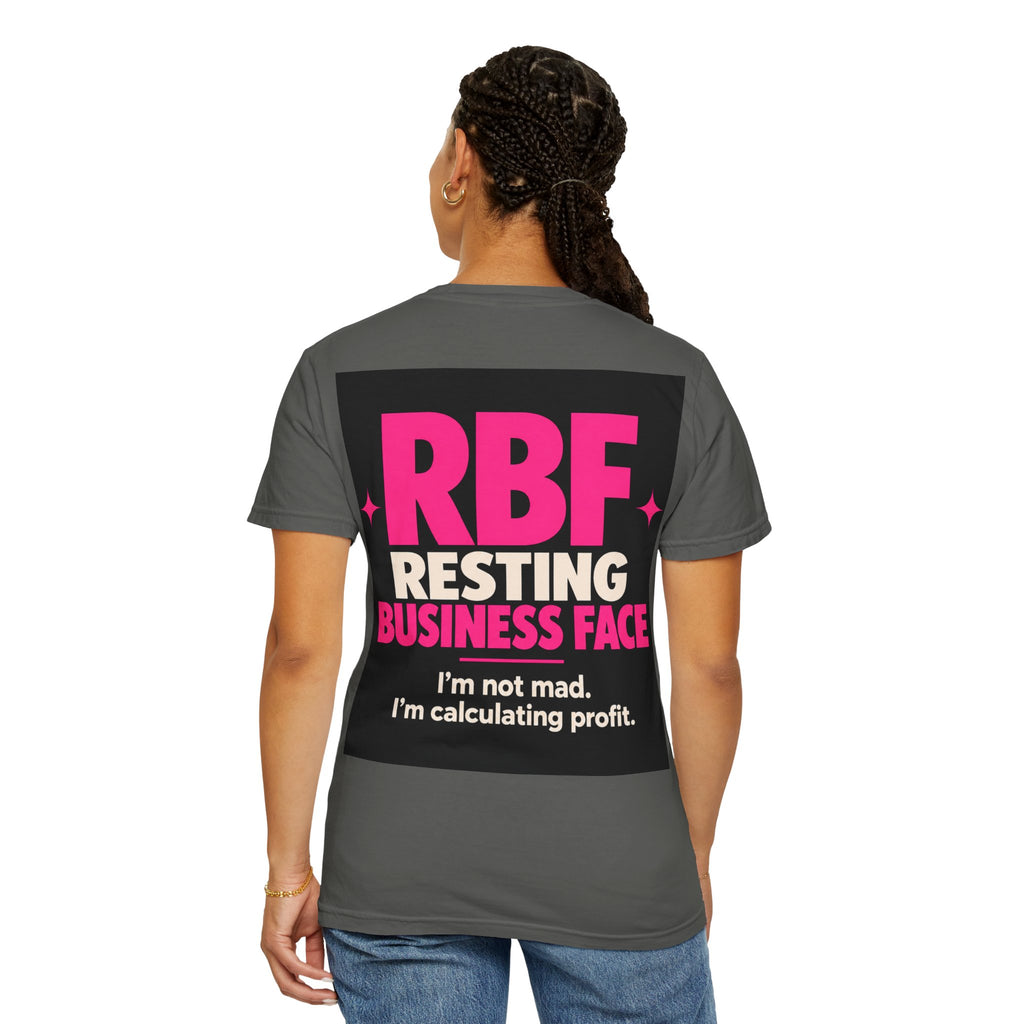 RBF Resting Business Face T-Shirt — I'm Not Mad, I'm Calculating Profit