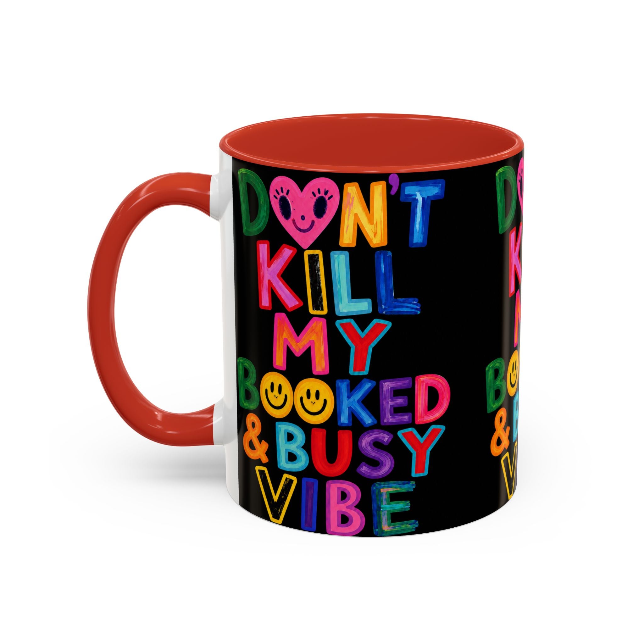 Don’t Kill My Booked & Busy Vibe Accent Coffee Mug