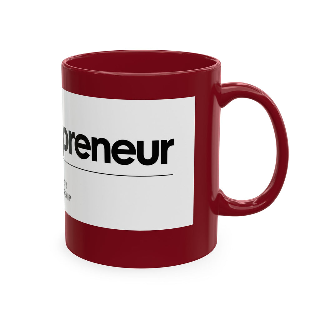 The Entrepreneur 24/7 Ceramic Mug — Focused, Fearless, Funded Business Owner Coffee Cup