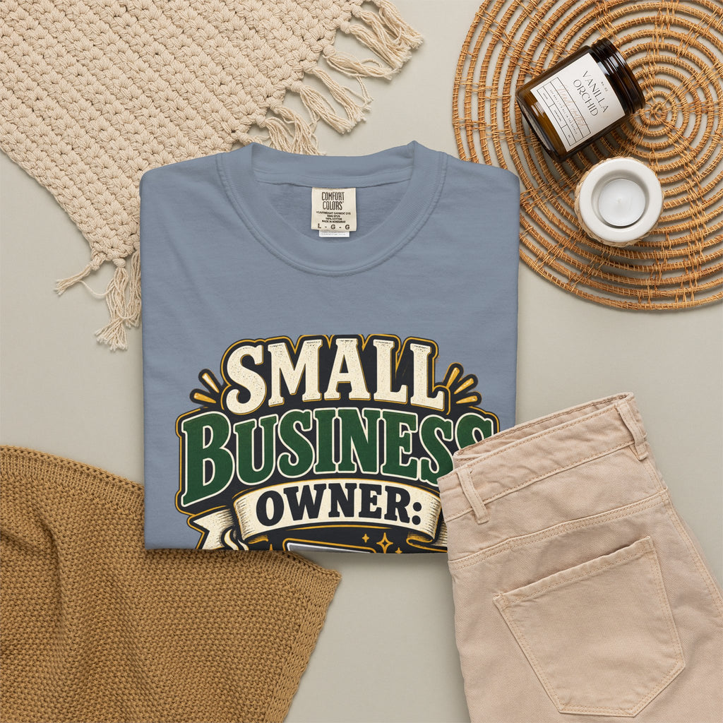 Small Business Owner Funny T-Shirt — “Because One Job Wasn’t Stressful Enough” Graphic Tee