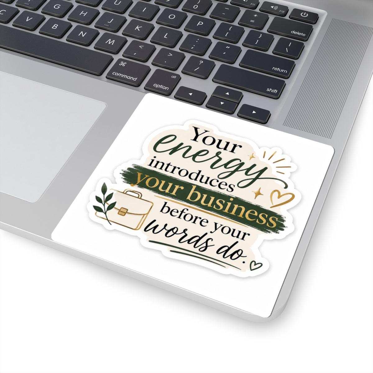 Your Energy Introduces Your Business Before Your Words Do. Vinyl Sticker  | Decal | Cute Business Owner Laptop Sticker