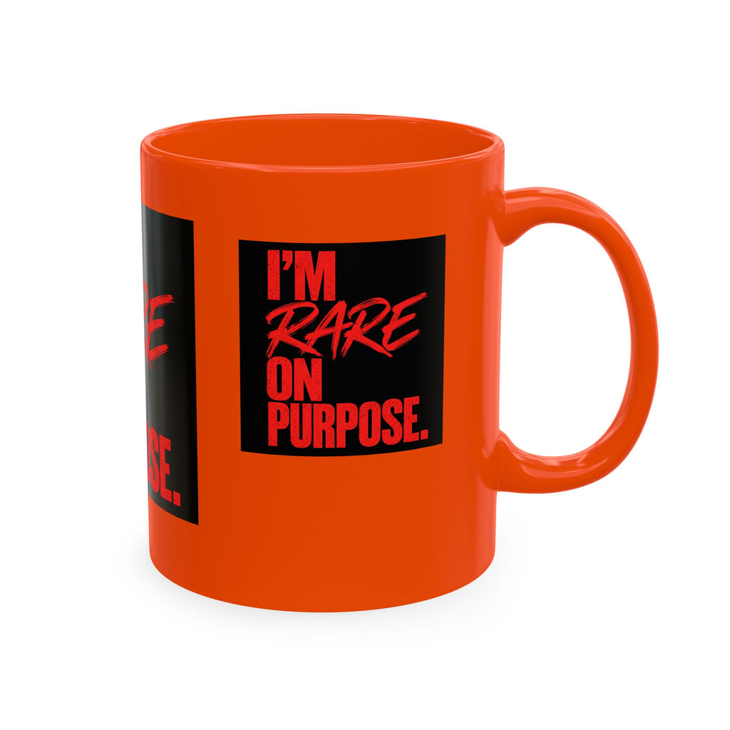 ❤️ I'm Rare on Purpose Ceramic Mug