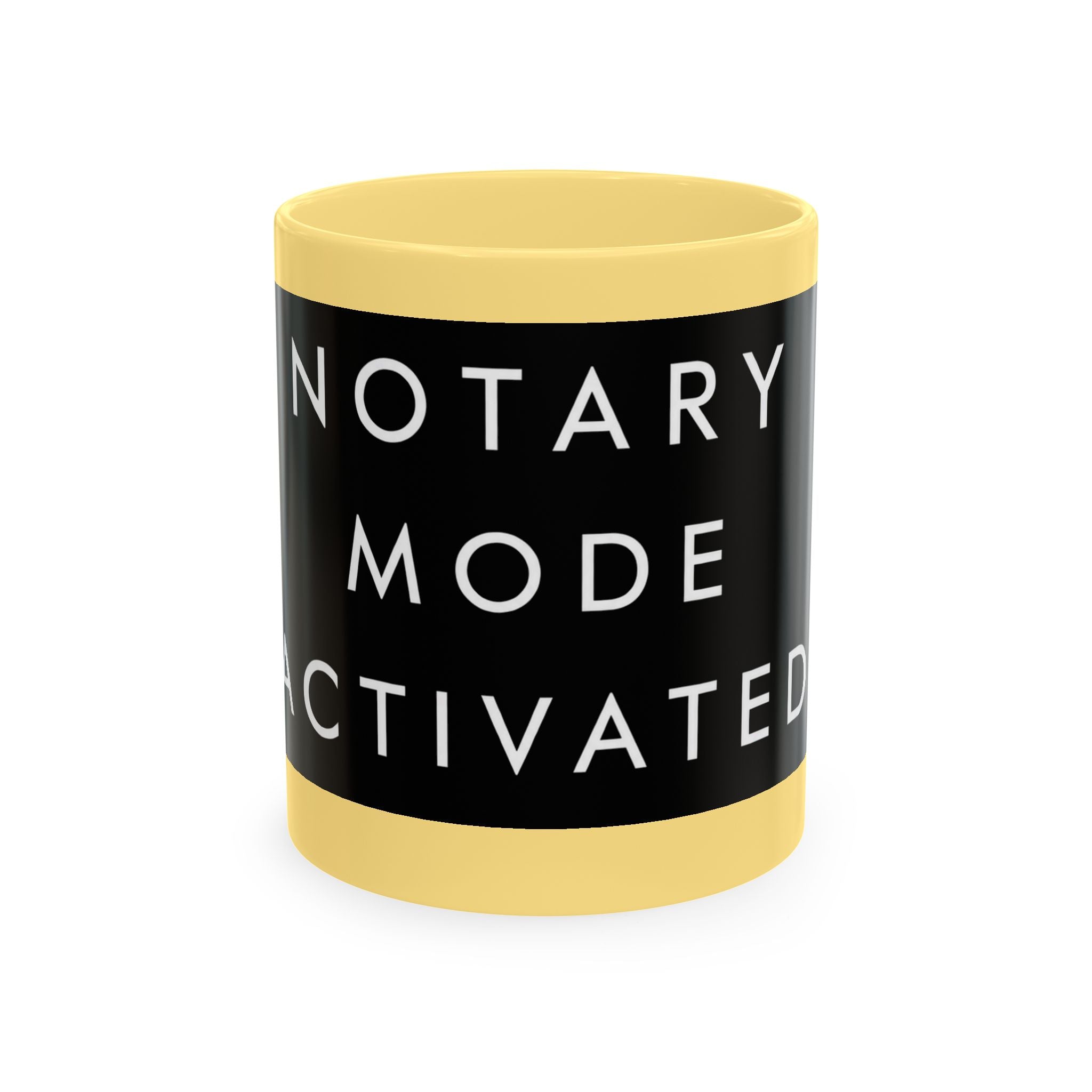 Notary Mode Activated Ceramic Mug — Funny Notary Gift, Office Coffee Cup