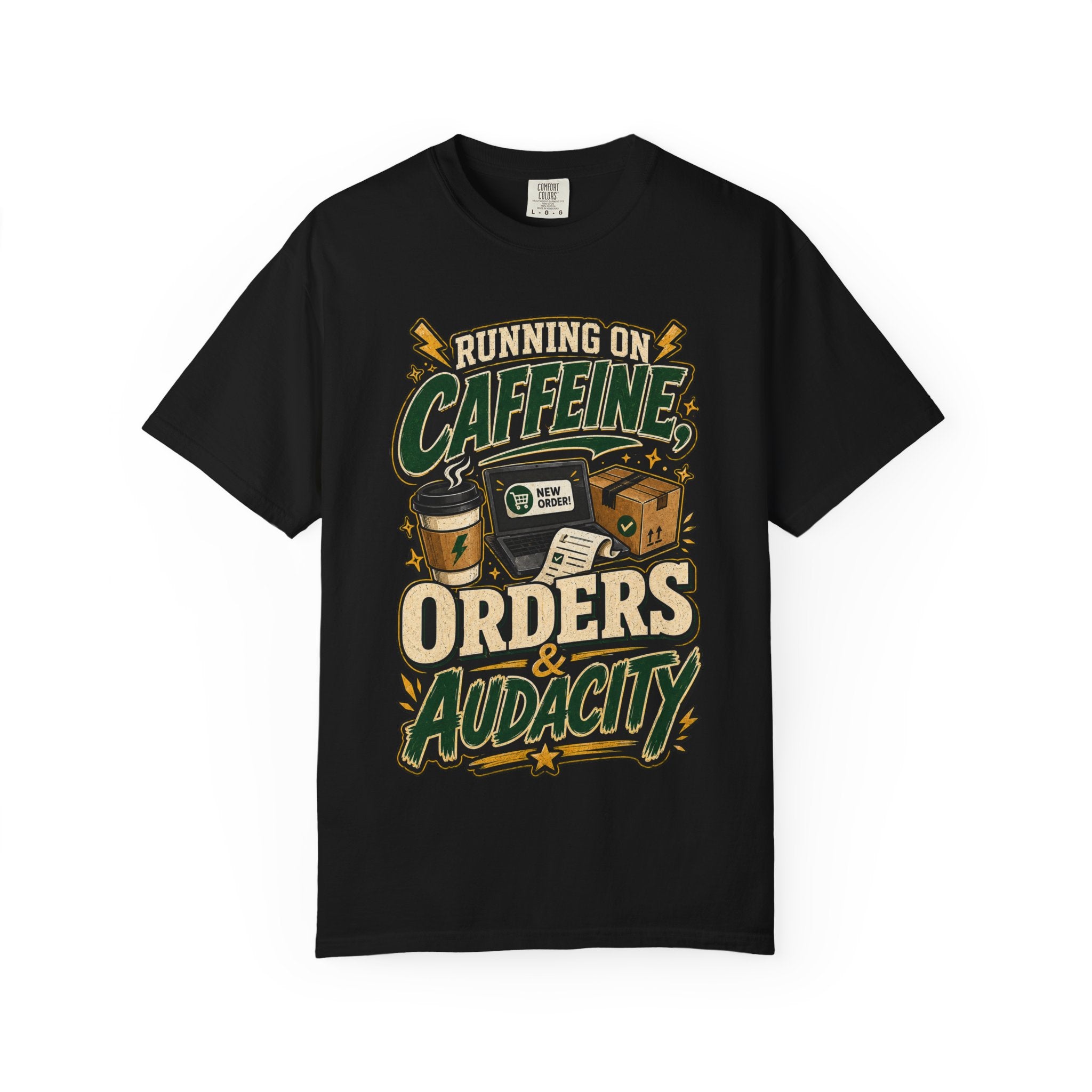 Funny Small Business Owner T-Shirt — “Running on Caffeine, Orders & Audacity” Graphic Tee