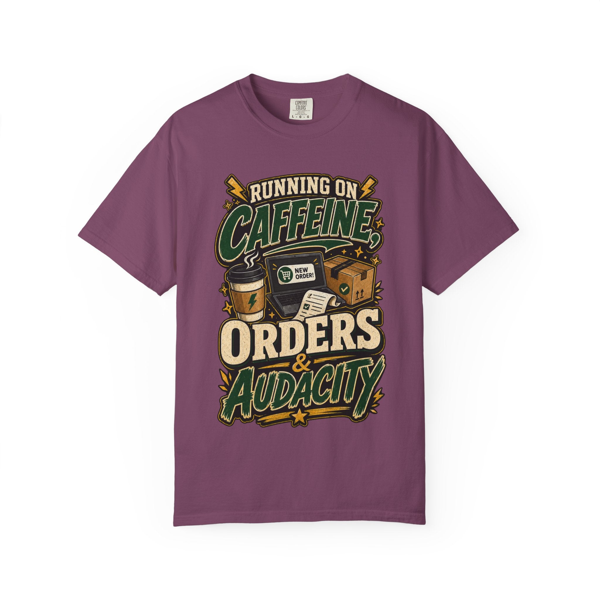 Funny Small Business Owner T-Shirt — “Running on Caffeine, Orders & Audacity” Graphic Tee