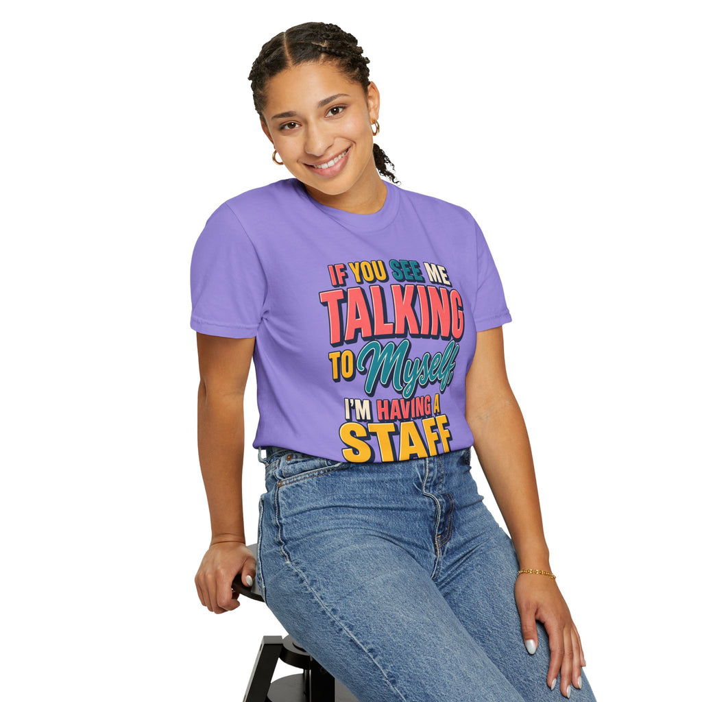 Funny Staff Meeting T-Shirt — “If You See Me Talking to Myself” Colorful Typography Graphic Tee
