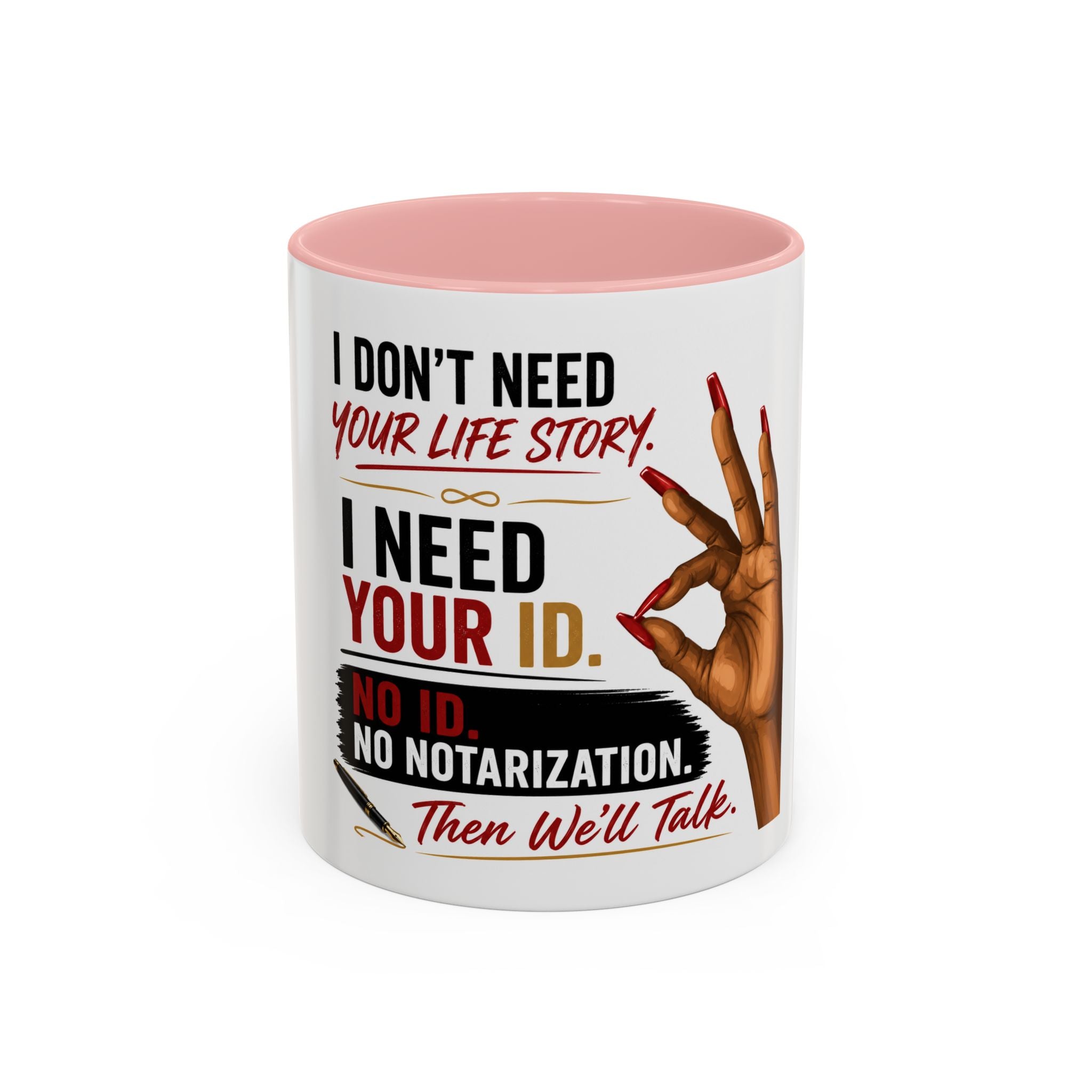 I Don't Need Your Life Story. I Need Your ID. | Funny Notary Coffee Mug