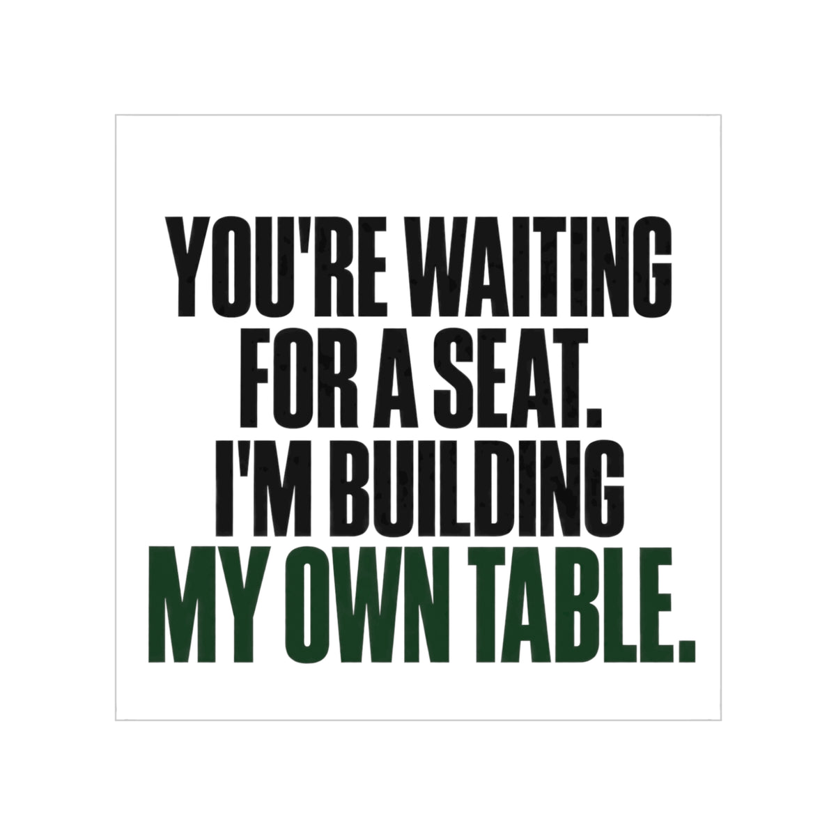 Building My Own Table Sticker — Transparent Outdoor Vinyl Decal