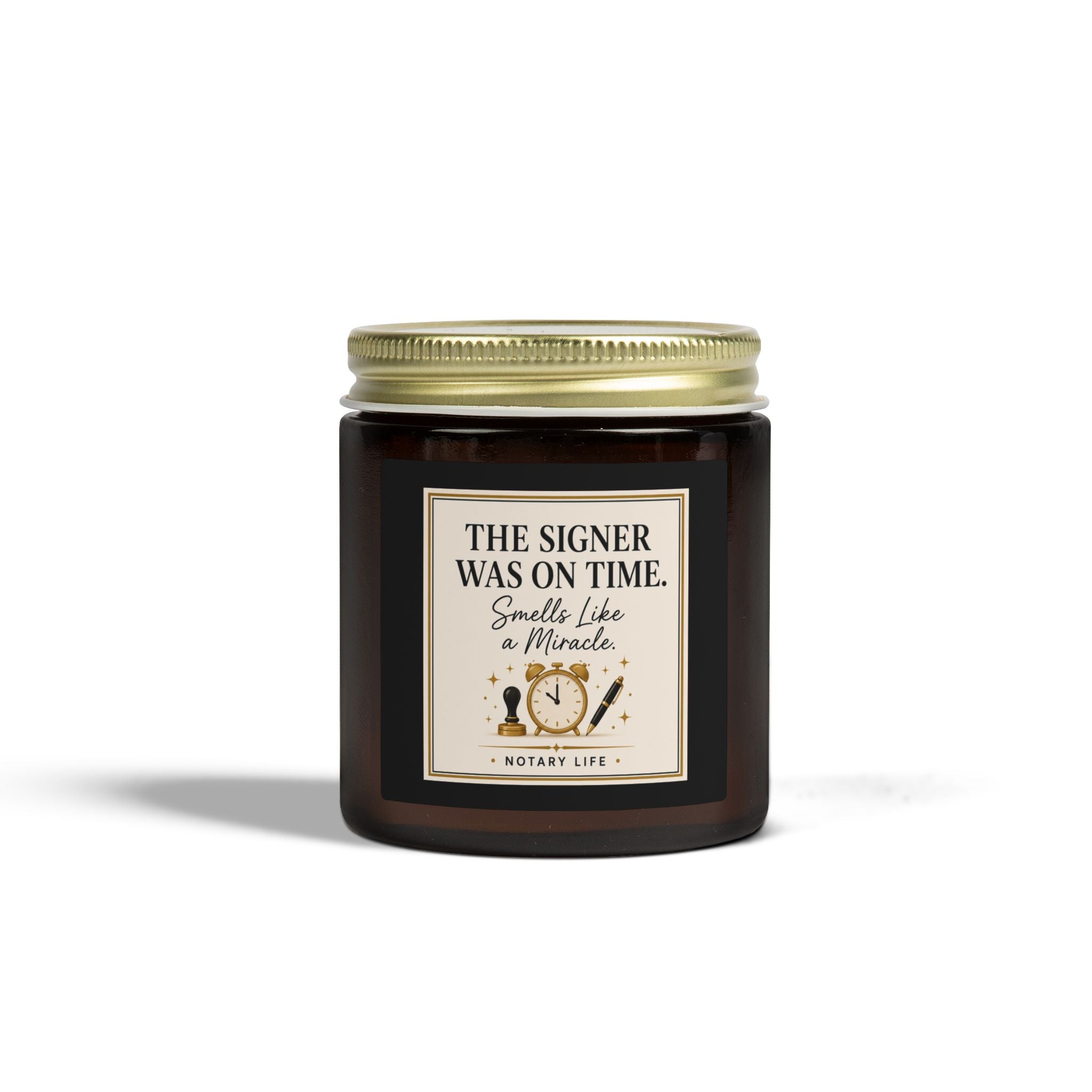 The Signer Was On Time. Smells Like a Miracle. | Notary Life Scented Candle (4oz & 9oz)