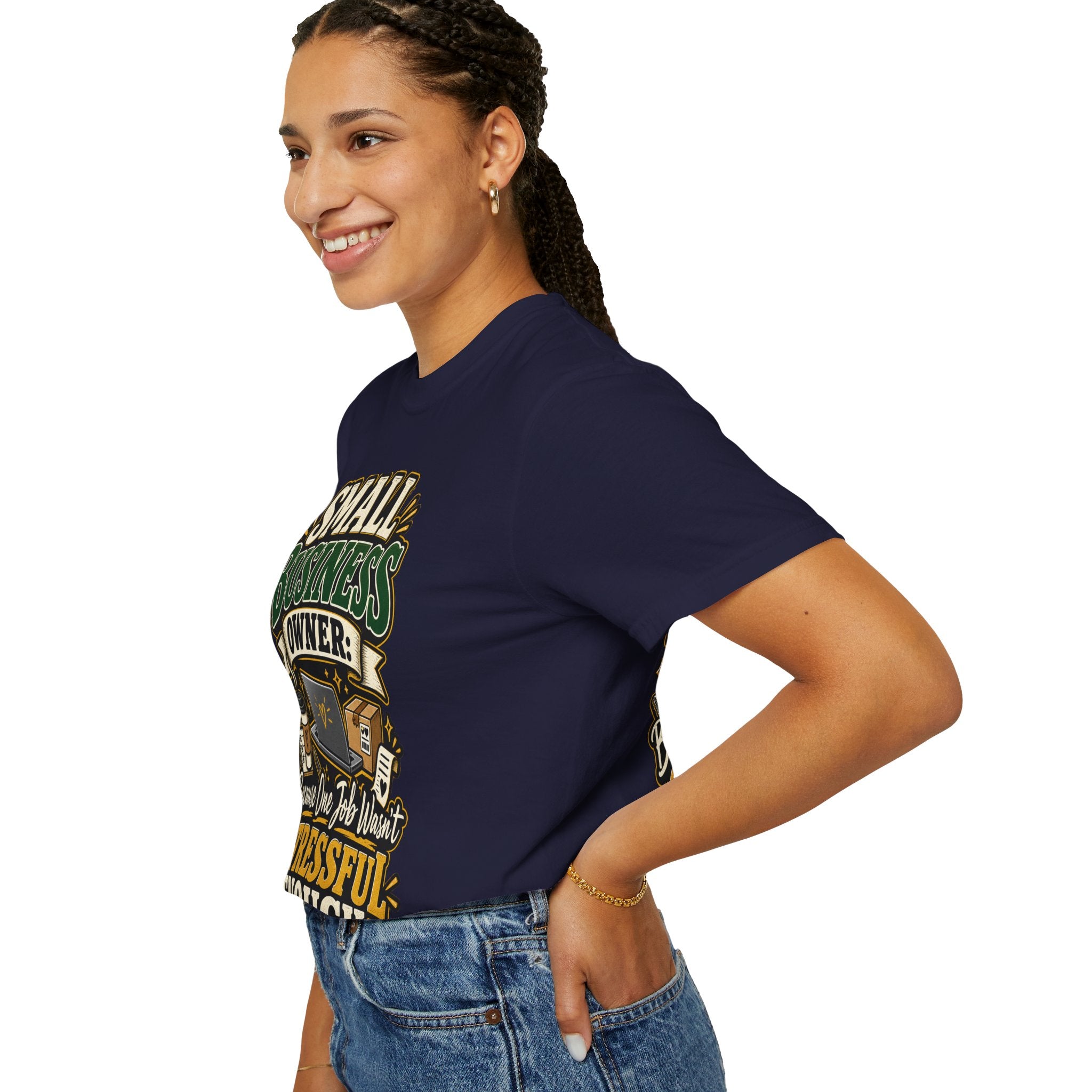 Small Business Owner Funny T-Shirt — “Because One Job Wasn’t Stressful Enough” Graphic Tee