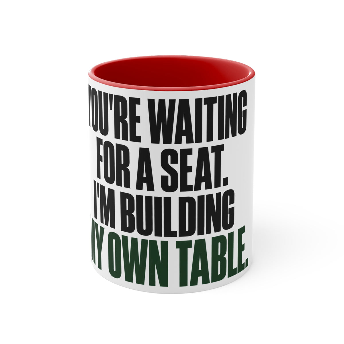 Building My Own Table Mug — Entrepreneur Motivation Coffee Cup