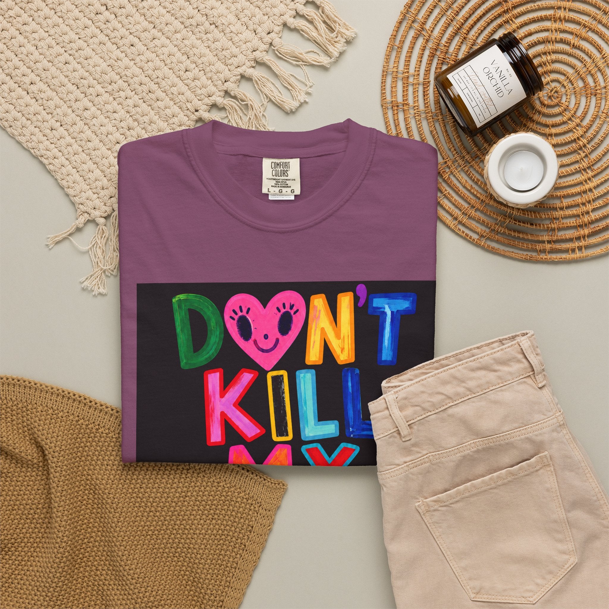 Don’t Kill My Booked & Busy Vibe Garment-Dyed T-Shirt | Colorful Entrepreneur Tee