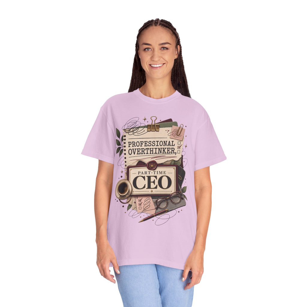 Professional Overthinker Part-Time CEO T-Shirt | Funny Small Business Owner Graphic Tee | Entrepreneur Gift | Garment-Dyed Shirt