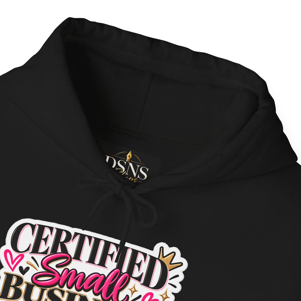 Certified Small Business Baddie Hoodie — Bold Women Entrepreneur Graphic Sweatshirt