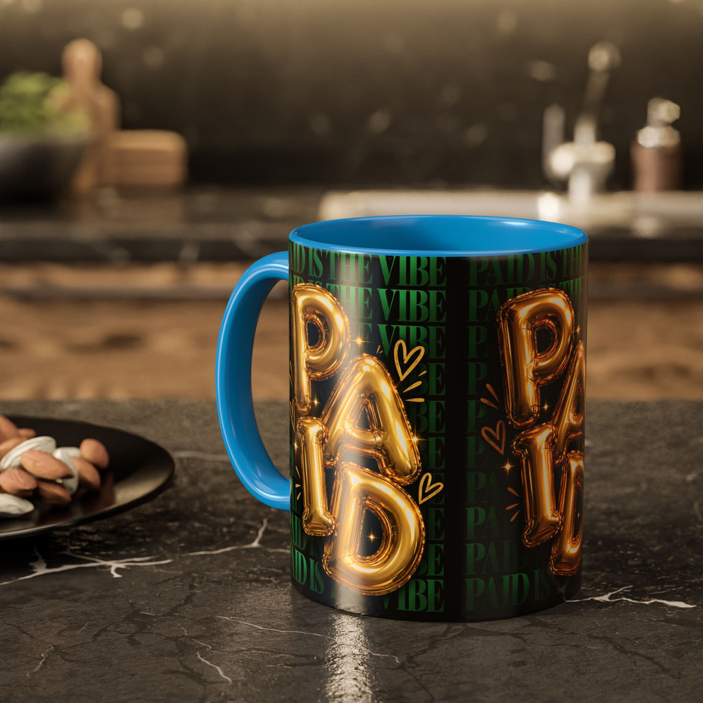 Paid Is the Vibe Mug — Gold Balloon Entrepreneur Accent Coffee Cup