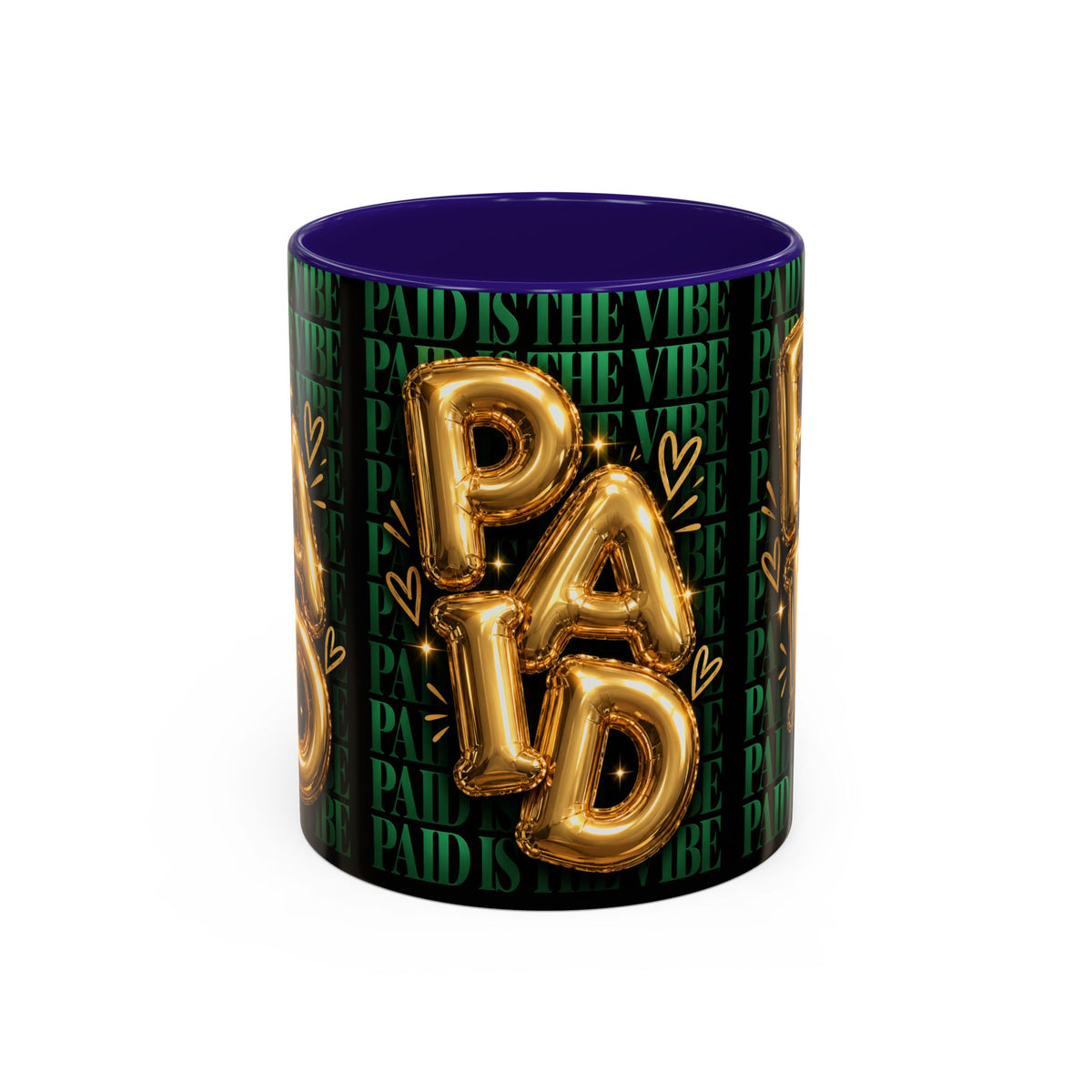 Paid Is the Vibe Mug — Gold Balloon Entrepreneur Accent Coffee Cup