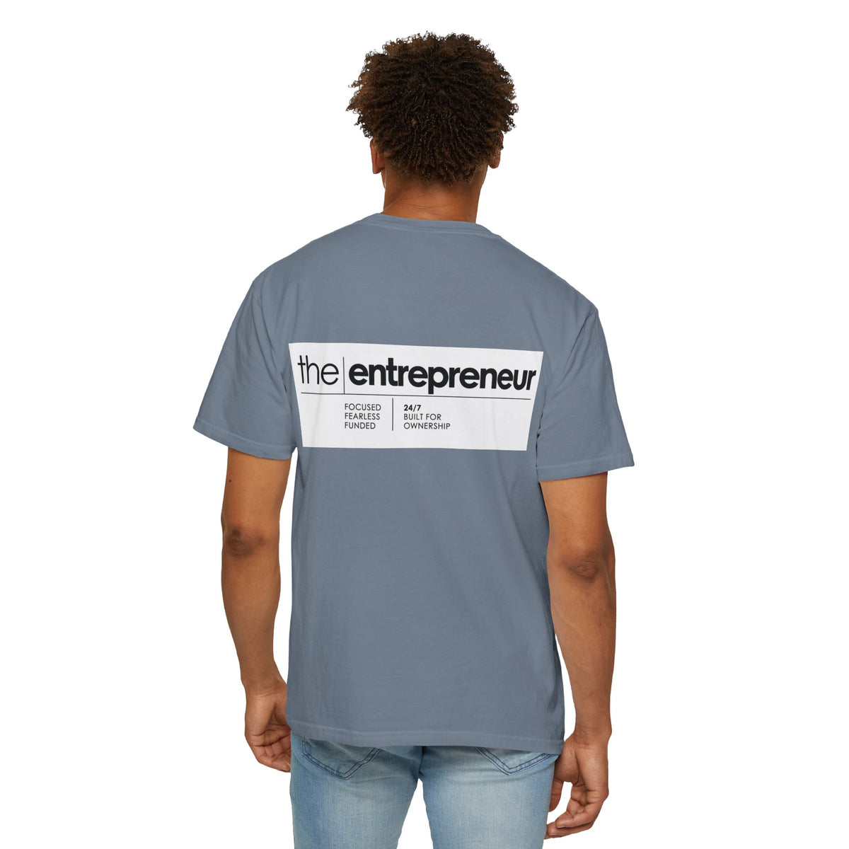The Entrepreneur Garment-Dyed T-Shirt — Focused, Fearless, Funded Business Owner Tee
