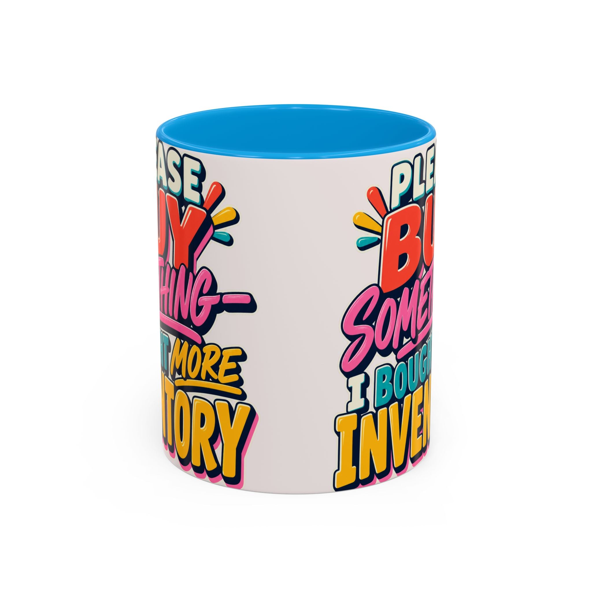 Please Buy Something—I Bought More Inventory Mug | Funny Small Business Owner Coffee Cup | Entrepreneur and Vendor Gift
