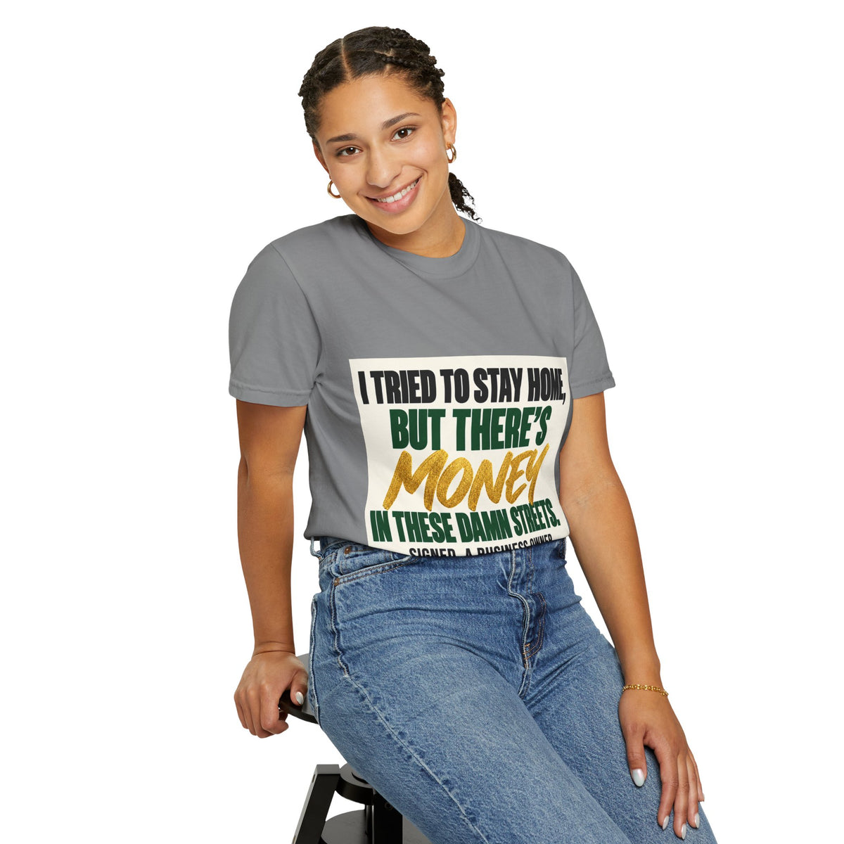 Money in These Damn Streets T-Shirt — Funny Small-Business Owner Tee