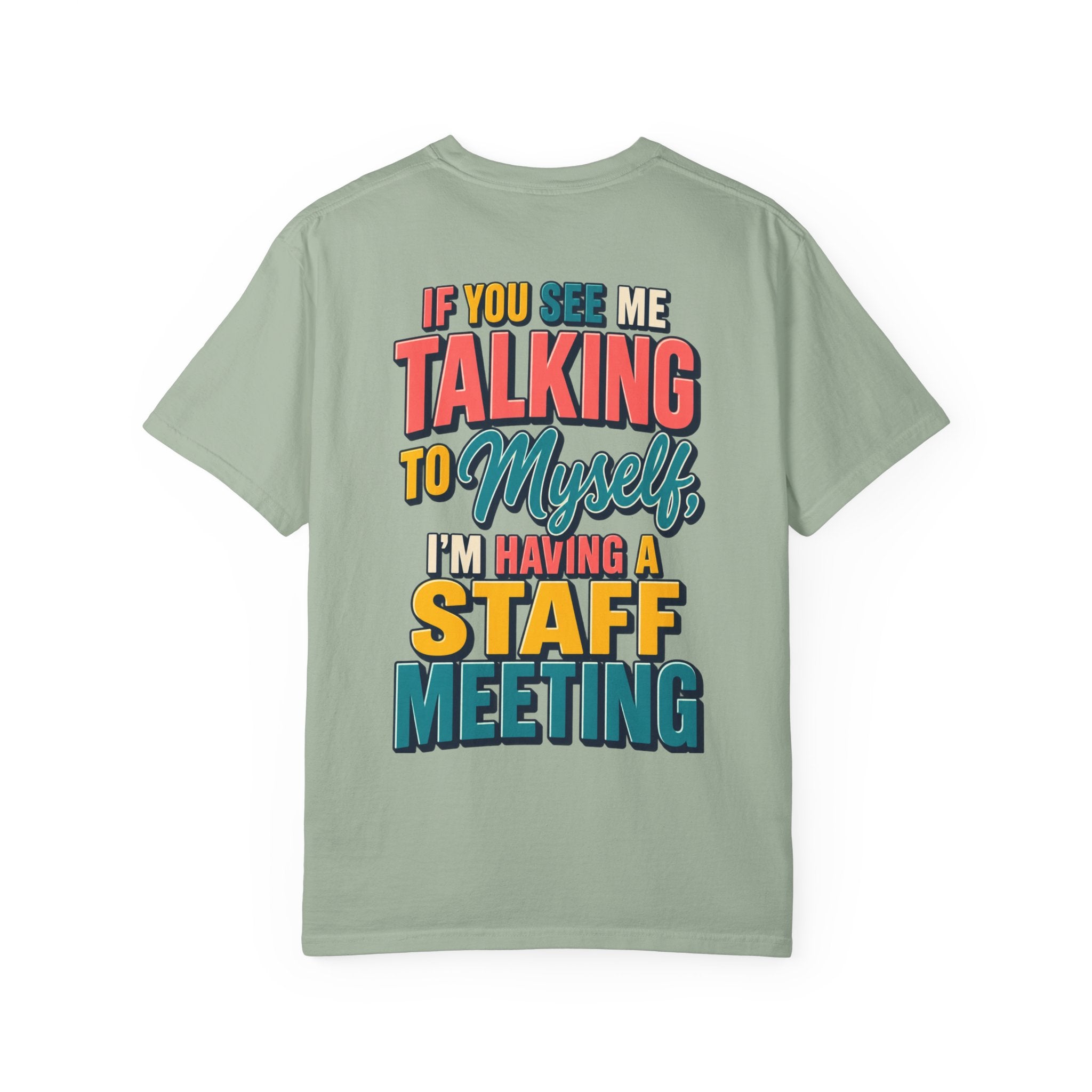 Funny Staff Meeting T-Shirt — “If You See Me Talking to Myself” Colorful Typography Graphic Tee