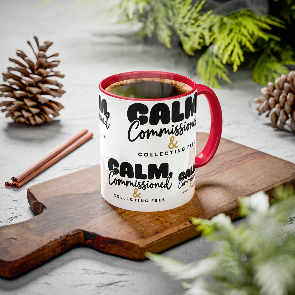 Calm, Commissioned & Collecting Fees Accent Coffee Mug — Notary Public Gift