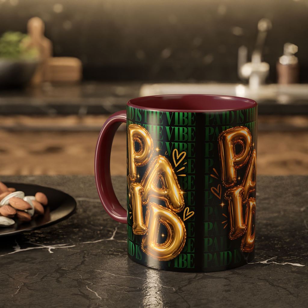 Paid Is the Vibe Mug — Gold Balloon Entrepreneur Accent Coffee Cup
