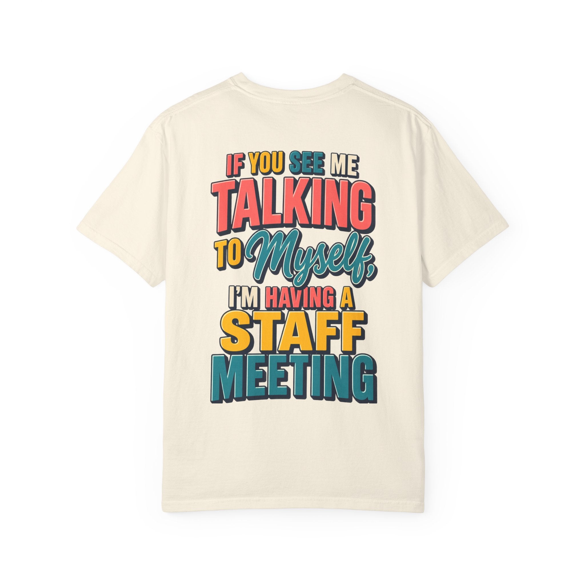Funny Staff Meeting T-Shirt — “If You See Me Talking to Myself” Colorful Typography Graphic Tee