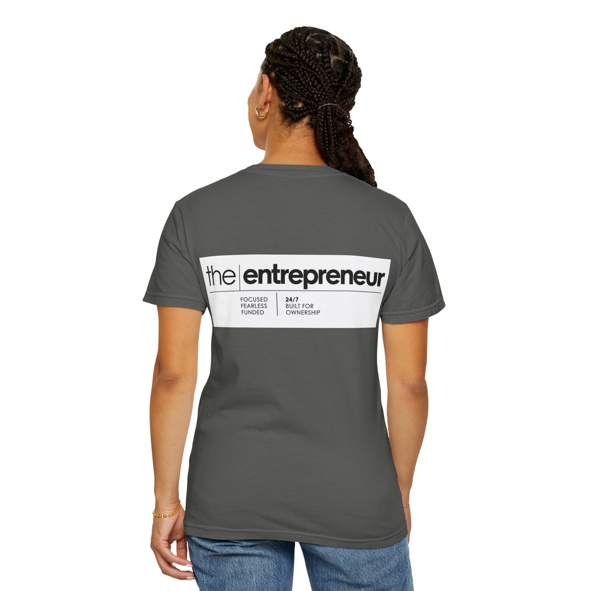 The Entrepreneur Garment-Dyed T-Shirt — Focused, Fearless, Funded Business Owner Tee
