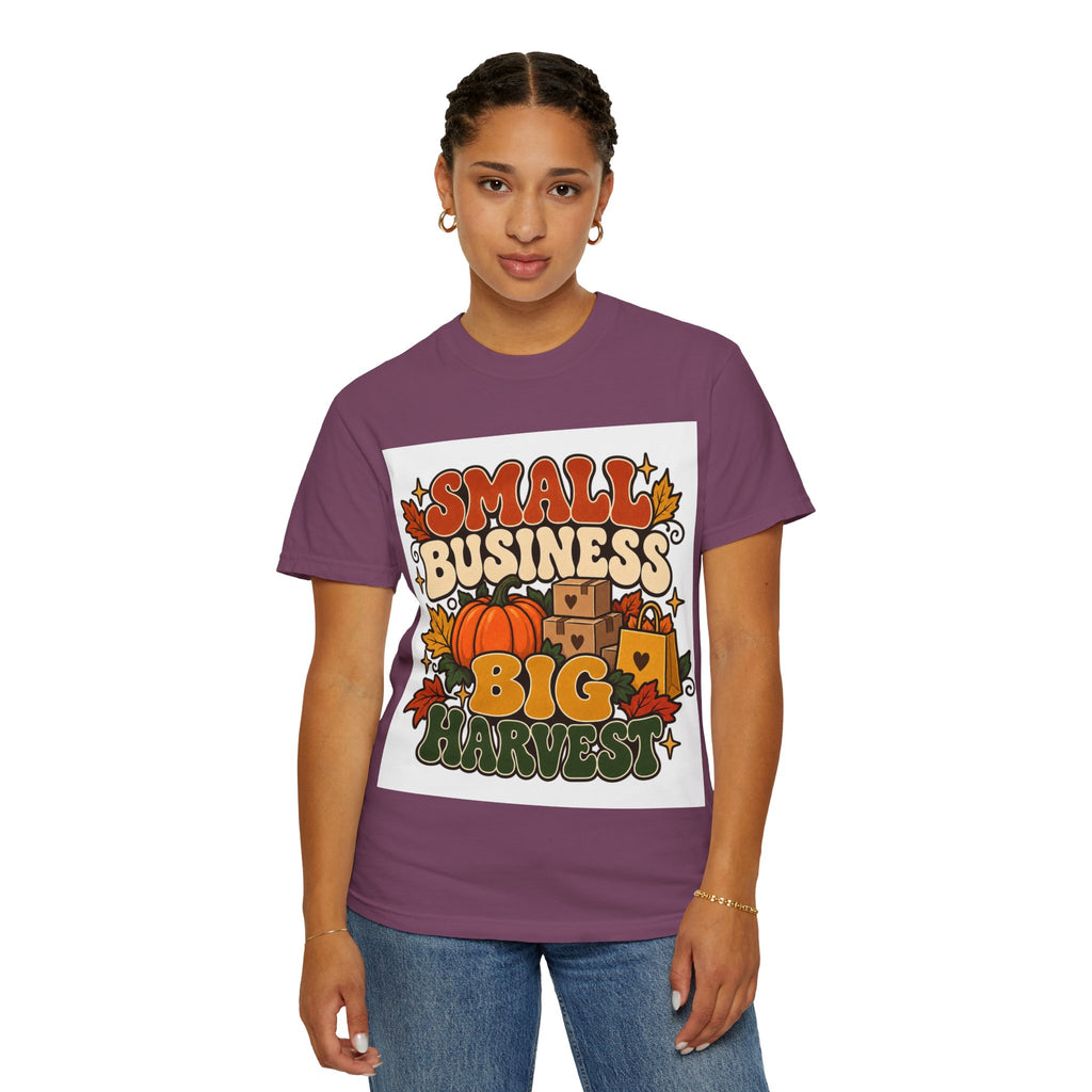 Small Business Big Harvest T-Shirt — Fall Entrepreneur Garment-Dyed Tee