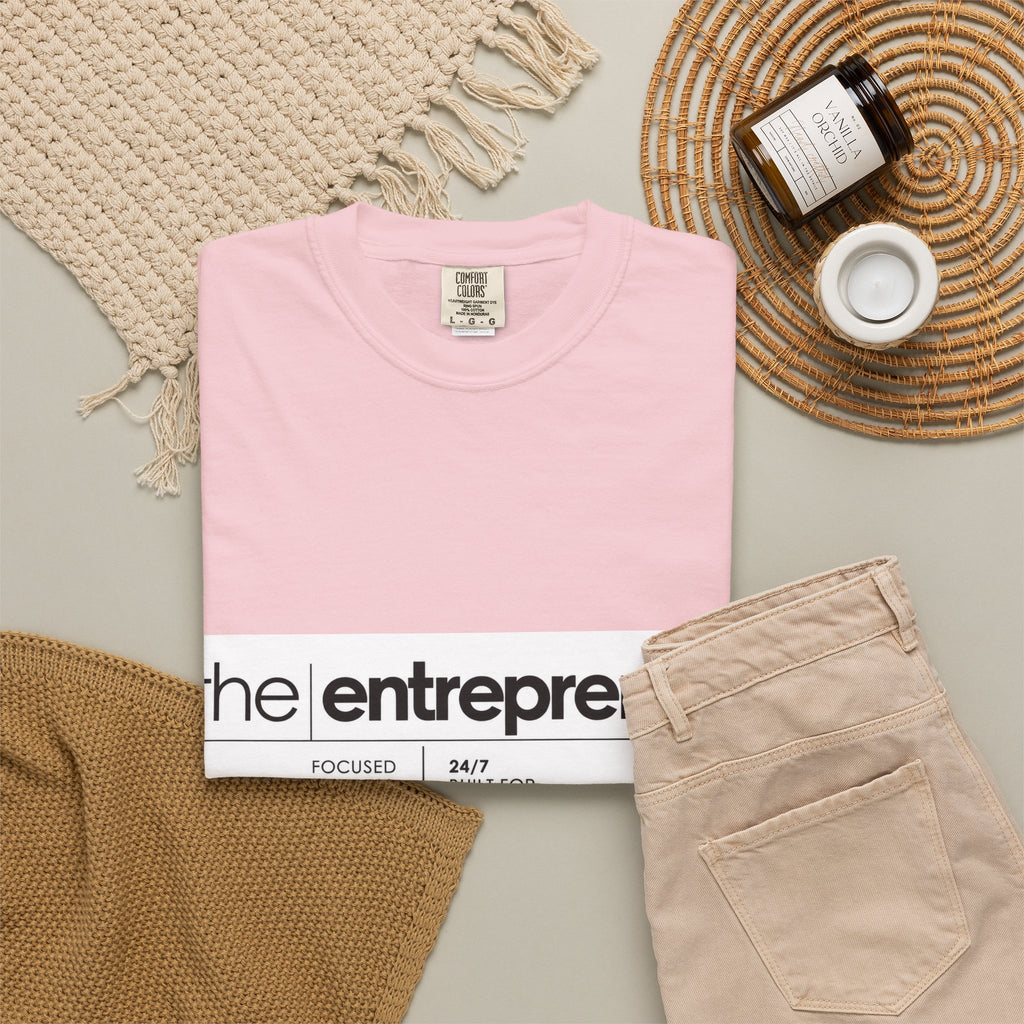 The Entrepreneur Garment-Dyed T-Shirt — Focused, Fearless, Funded Business Owner Tee