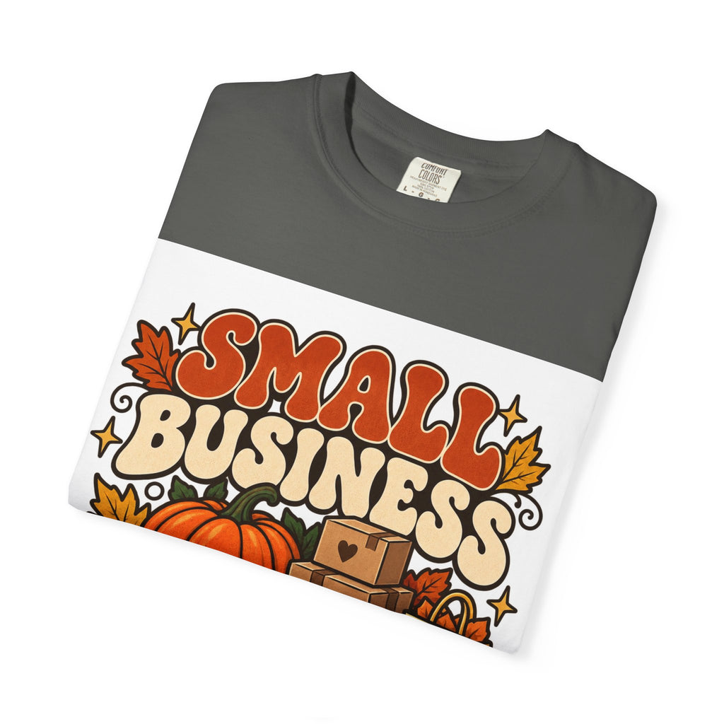 Small Business Big Harvest T-Shirt — Fall Entrepreneur Garment-Dyed Tee